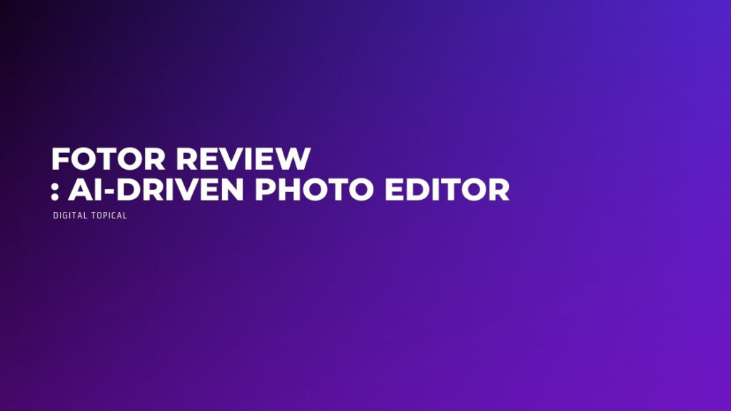 Featured Image for Fotor Review